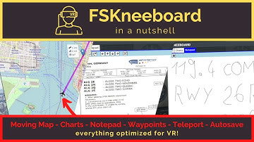 What is FSKneeboard? VR-Optimized Maps, Charts Viewer, Notepad And More For MSFS 2020