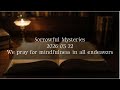 Sorrowful Mysteries - 2026 05 22 - We pray for mindfulness in all endeavors