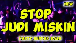 Download Lagu X STOP JUDI MISKIN 🌴 VIRAL KRAENG REMIXER 2024 🌴 PARTY SENTAK BASS 2024… MP3