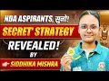 WARNING! The NDA Mistakes I Made (Before AIR 579!) - Siddhika Mishra's Brutal Truth!