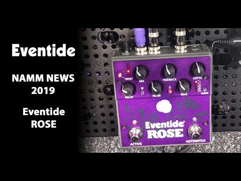 EVENTIDE NAMM NEWS 2019 - ROSE Delay