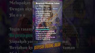 Lirik Lagu Berpisah Diujung Jalan - Happy Asmara - Royal Music