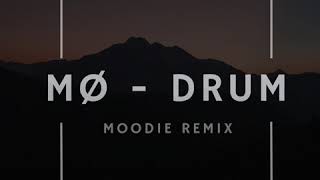 MØ - Drum (Moodie Remix)