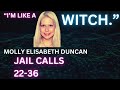 Molly Elisabeth Duncan jail calls: "I'm like a witch. Witches were the most intelligent, beautiful."