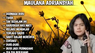 Download Lagu FULL ALBUM MAULANA ADRIANSYAH | #popular #pop #SKA MP3