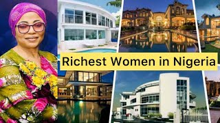 Top 10 Richest Women in Nigeria and their Net Worth