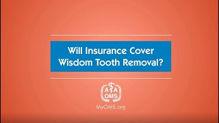 Will Insurance Cover Wisdom Tooth Removal