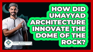 How Did Umayyad Architecture Innovate The Dome Of The Rock? - Islamic Knowledge Network