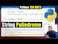 Python Palindrome String Program | Python 100 DAYS SERIES 🔥