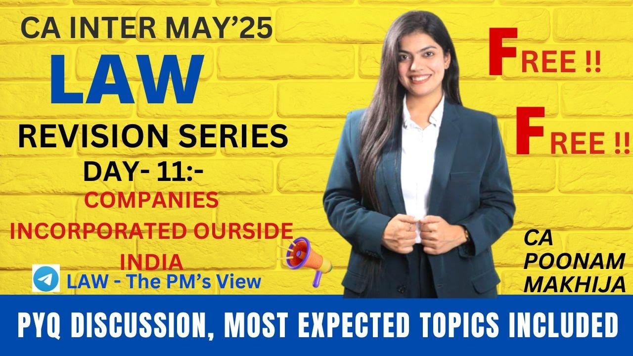 CA INTER LAW REVISION EXPRESS I LAW REVISION SERIES DAY 11 I MAY'25 ATTEMPT I CA POONAM MAKHIJA
