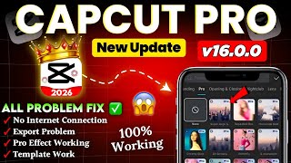 CapCut 16.0.0 Update | Export Issues & No Internet Problem Fixed ✅ | CapCut Pro Latest Update 2026
