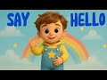 Say Hello | Kids Nursery Song for Social Skills | Toddler Song for Autistic Children