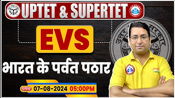 UPTET & SUPER TET 2024 | UPTET EVS Classes | भारत के पर्वत पठार | SUPER TET EVS By Arun Sir