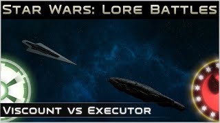 Viscount vs Executor - Lore Battles -  [ Star Wars: Legends \ Expanded Universe ]