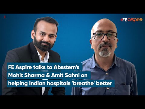 FE Aspire talks to Absstem’s Mohit Sharma & Amit Sahni on Helping Indian Hospitals 'Breathe' Better
