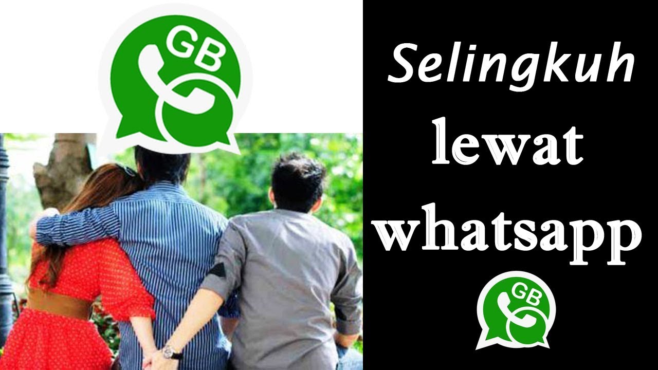 Cara SELINGKUH lewat whatsapp , JNGAN DITIRU !!! GB WHATSAPP