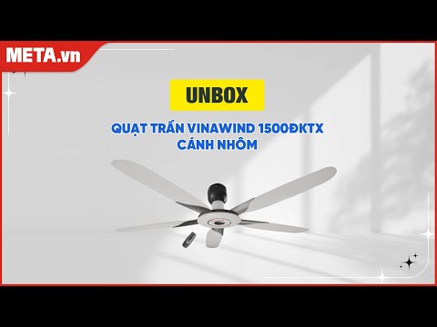 Unbox quạt trần Vinawind 1500ĐKTX cánh nhôm, điều khiển từ xa | META.vn - video from Meta Company