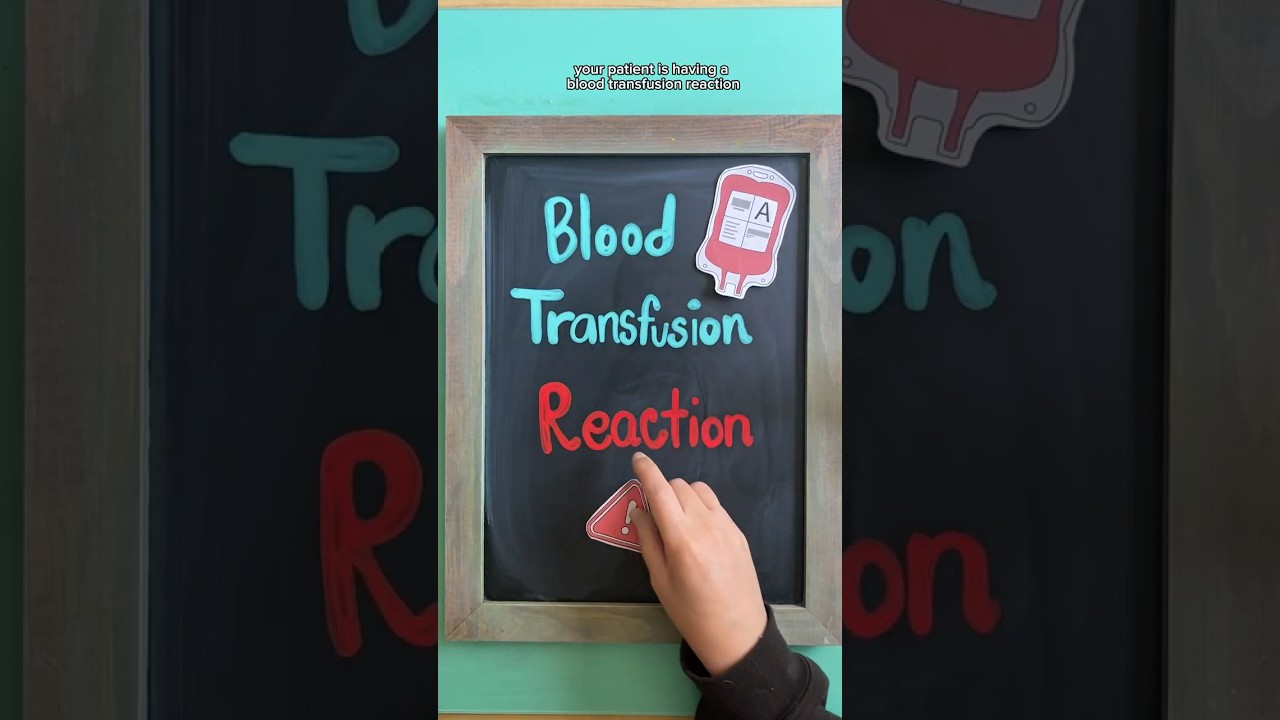 WHAT TO DO FOR A BLOOD TRANSFUSION REACTION 