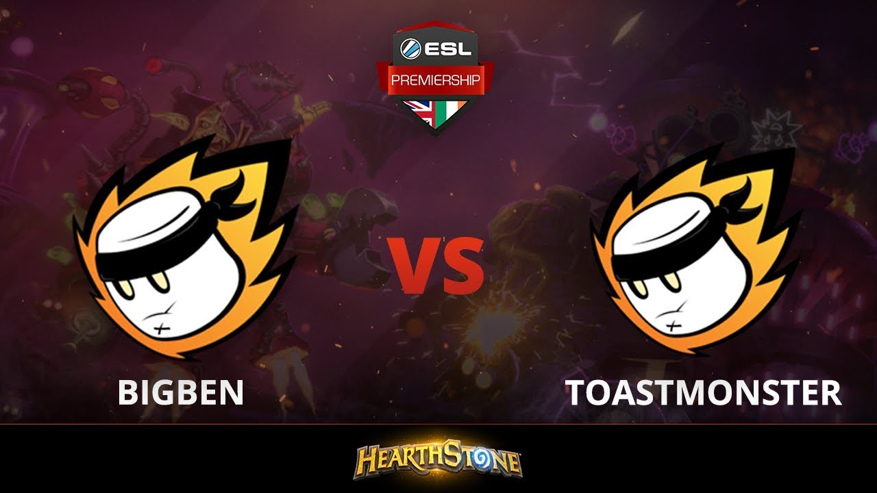 [Hearthstone] BigBen vs Toastmonster - Quarterfinals - ESL Premiership ...