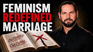 How Feminism Rewrote Christian Marriage