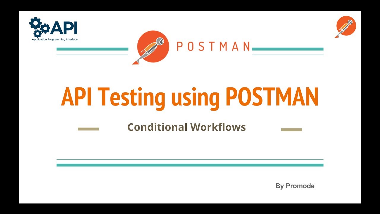 Api Testing Using Postman : Conditional Workflows