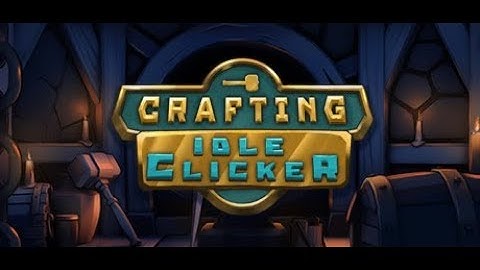 Crafting Idle Clicker (Become a crafting tycoon!) | PC Indie Gameplay