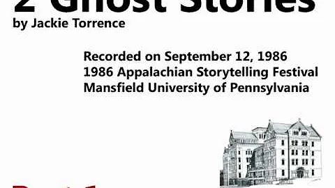 Ghost Stories by Jackie Torrence -- Part 1