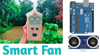 How To make Smart Fan using by ultrasonic sensor || Smart Fan using by  ultrasonic sensor||Arduino