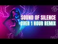 Sound of Silence Cyrix Remix - One Hour