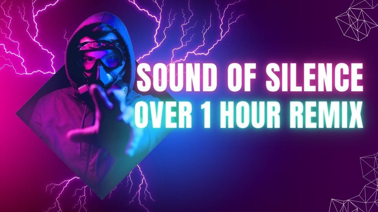 Sound of Silence Cyrix Remix   One Hour
