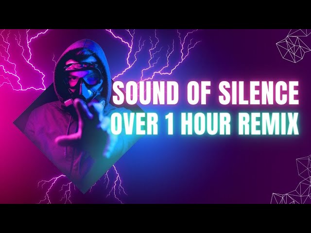 Sound of Silence Cyrix Remix - One Hour class=