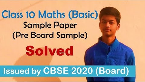 Class 10 Maths (Basic) Sample Paper 2020 with Solution - Preboard 2019-20 - Latest | Issued by CBSE