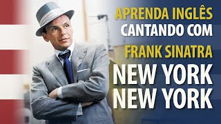 Aprenda Ingls Cantando New York New York  Frank Sinatra   Traduo E Legenda