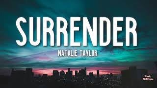 Surrender l Natalie Taylor (Lyrics)