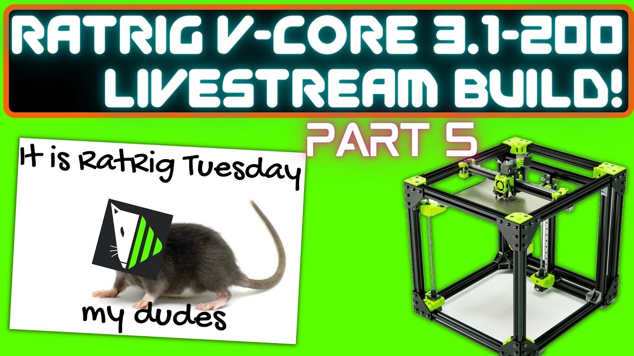RatRig V-Core 3.1-200 Build - PART 5 