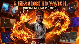 Mortal Kombat 2 (2026) 5 Reasons to Watch