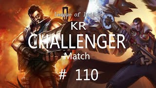 Korea Challenger Match 110/LOL Patch  11.1/Graves  Jayce  Camille  Thresh/ 코리아 챌린져 매치