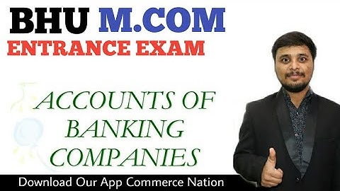 Banking Company Accounting || Bhu M.com Entrance Exam 2020