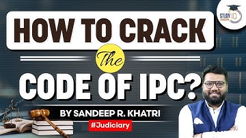 DECODE IPC | Complete IPC | StudyIQ Judiciary