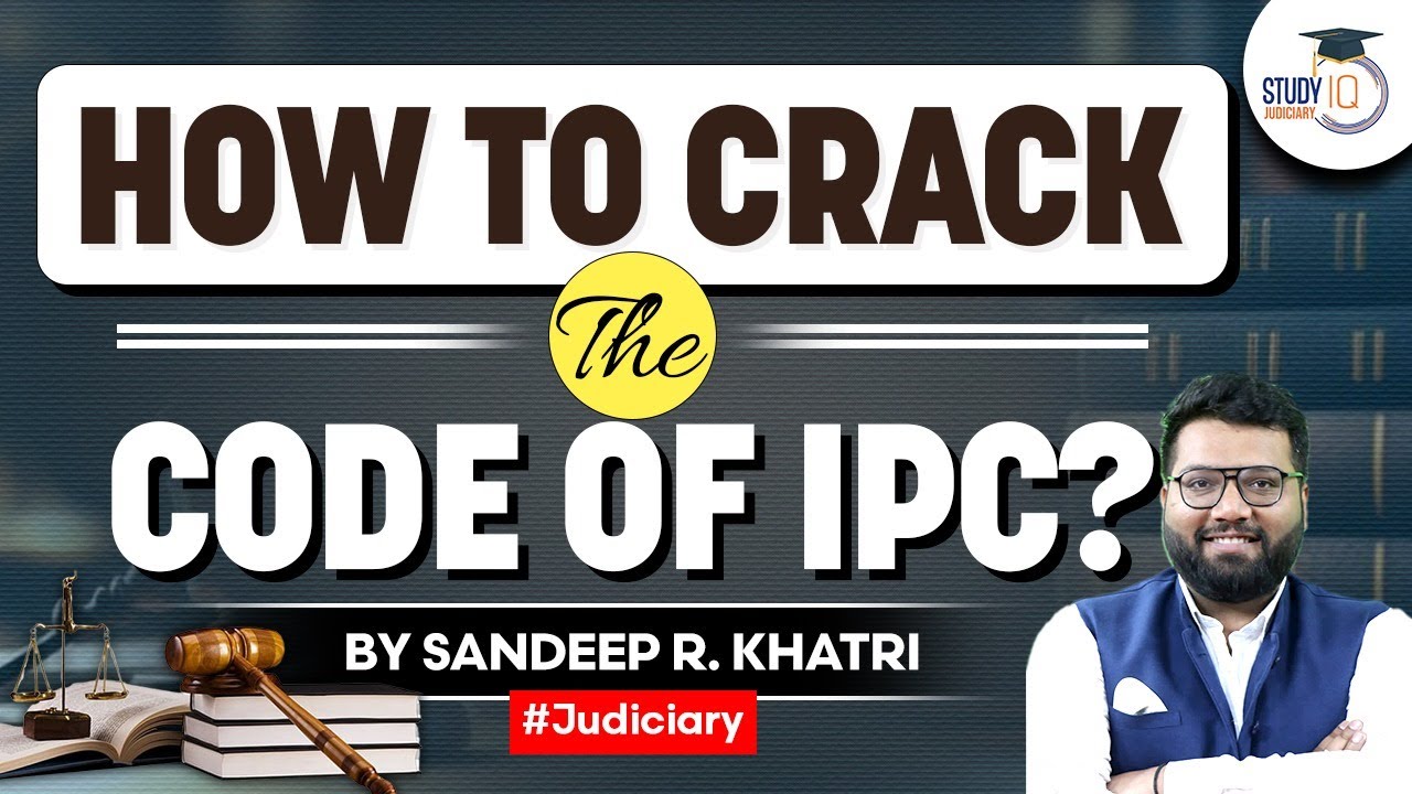 DECODE IPC | Complete IPC | StudyIQ Judiciary - YouTube