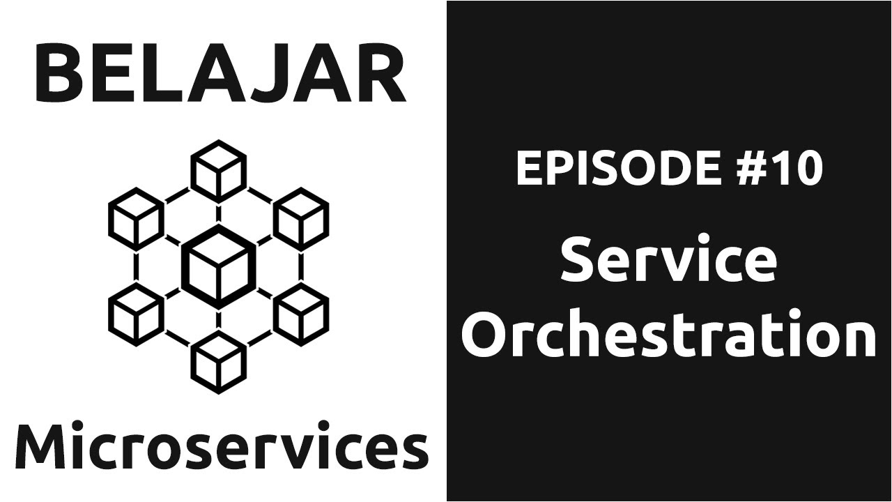 Belajar Microservices - 10 Service Orchestration - YouTube
