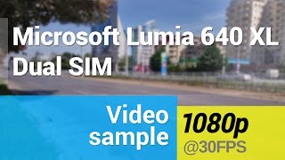 Microsoft Lumia 640 XL Dual SIM 1080p video sample