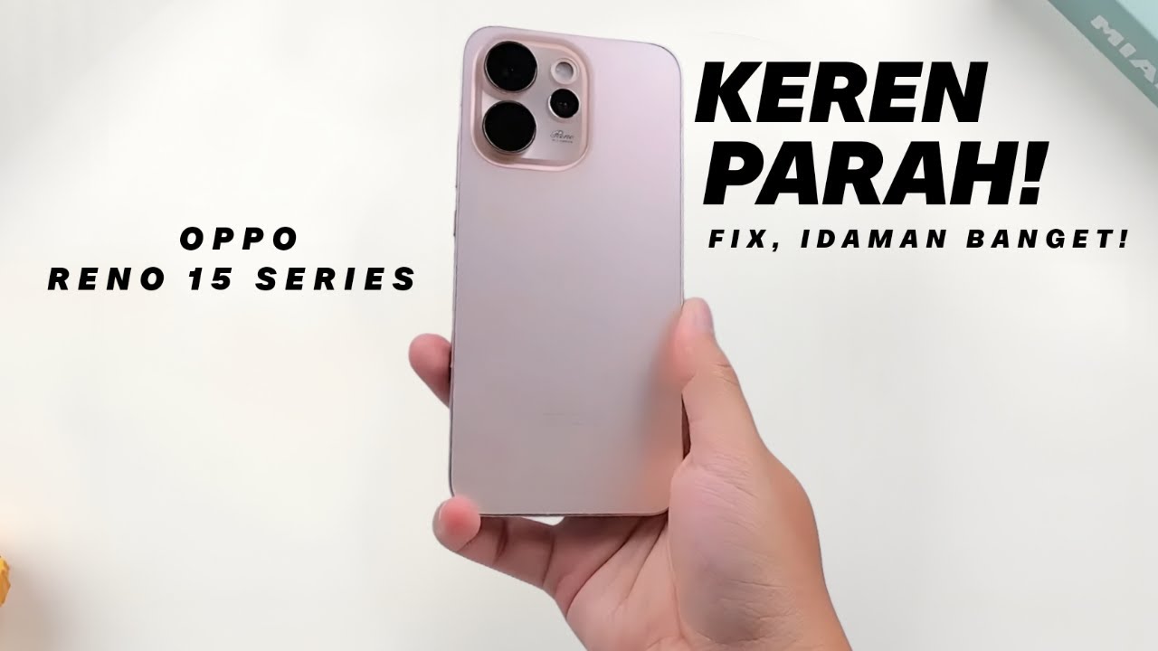 UPGRADENYA NIAT BANGET!! OPPO RENO 15 SERIES INDONESIA - Speknya Buas Banget!