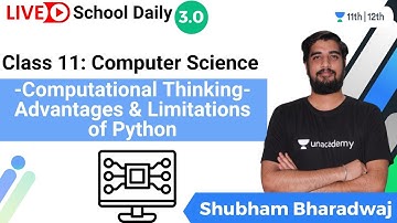 Class 11 | Computational Thinking | Advantages & Limitations of Python | Shubham Bharadwaj