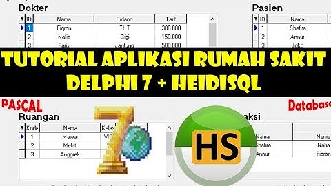 Tutorial Aplikasi Rumah Sakit Dengan Database (Delphi 7 & Heidisql)