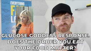 Response to Glucose Goddess: The 'Correct' Order to Eat Your Meals for Healthy Glucose\/Insulin