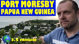Port Moresby, PAPUA NEW GUINEA: a 3.5 Minute Video