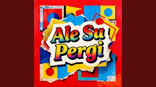 Ale Su Pergi