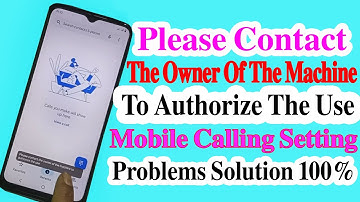 Vivo y21 Call setting Please Contact |The Owner Of The Machine To Authorize The Use 100%Vivo Y21|