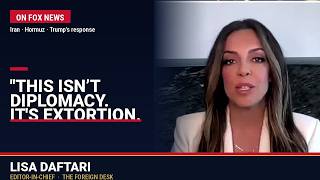 Iran's "Diplomacy" Is Extortion — Lisa Daftari on Trump, Hormuz & the Regime's Endgame | Fox News